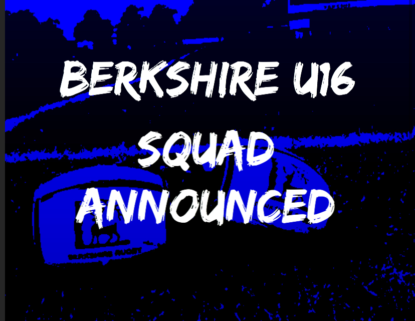 BERKSHIRE U16 SQUAD ANNOUNCED