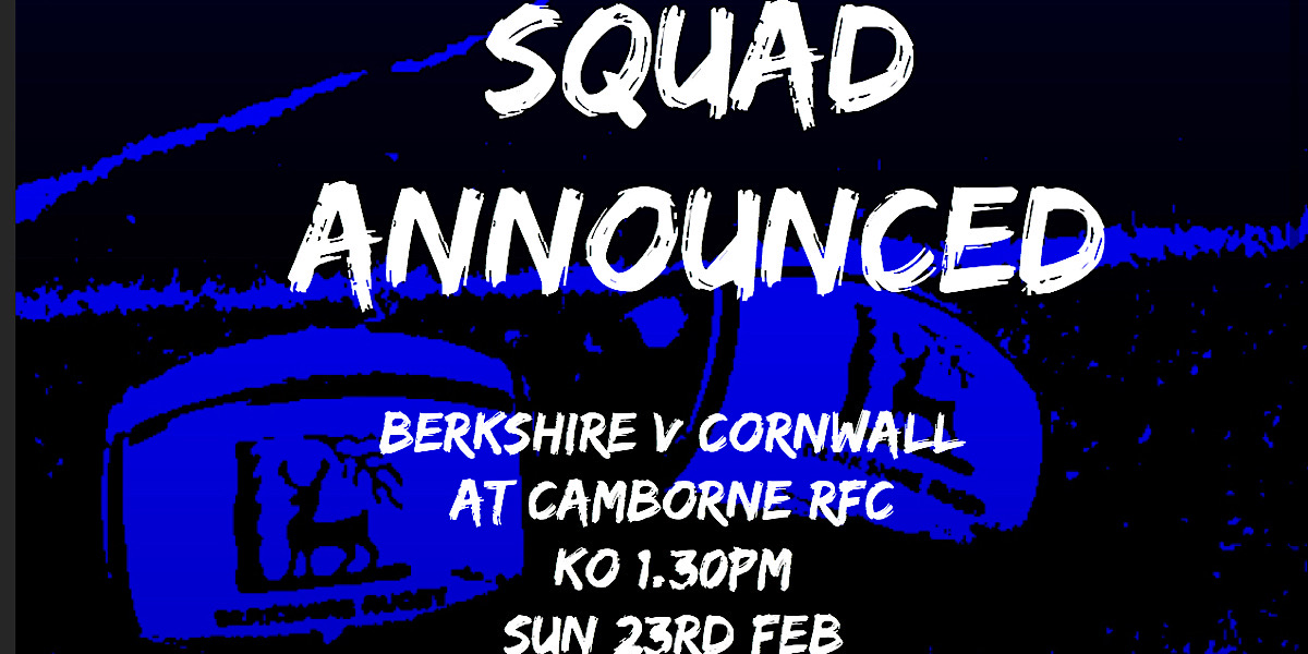 BERKSHIRE RFU U20 SQUAD ANNOUNCE SQUAD FOR TRIP TO FACE CORNWALL RFU