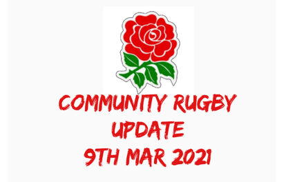 COMMUNITY RUGBY UPDATE – 9th MAR 2021