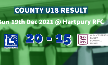Berkshire RFU U18 TEAM remain unbeaten with a win againSt PREVIOUSLY unbeaten gloucestershire RFU U18