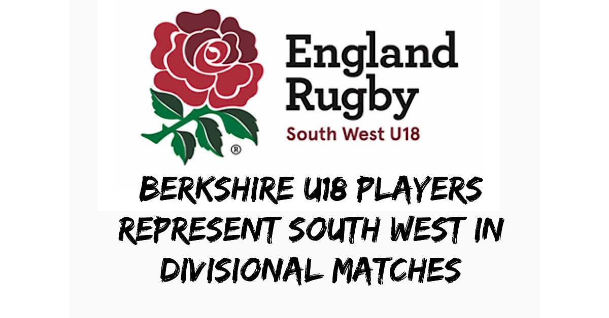 BERKSHIRE UN18s selected IN SOUTH WEST U18 Squad