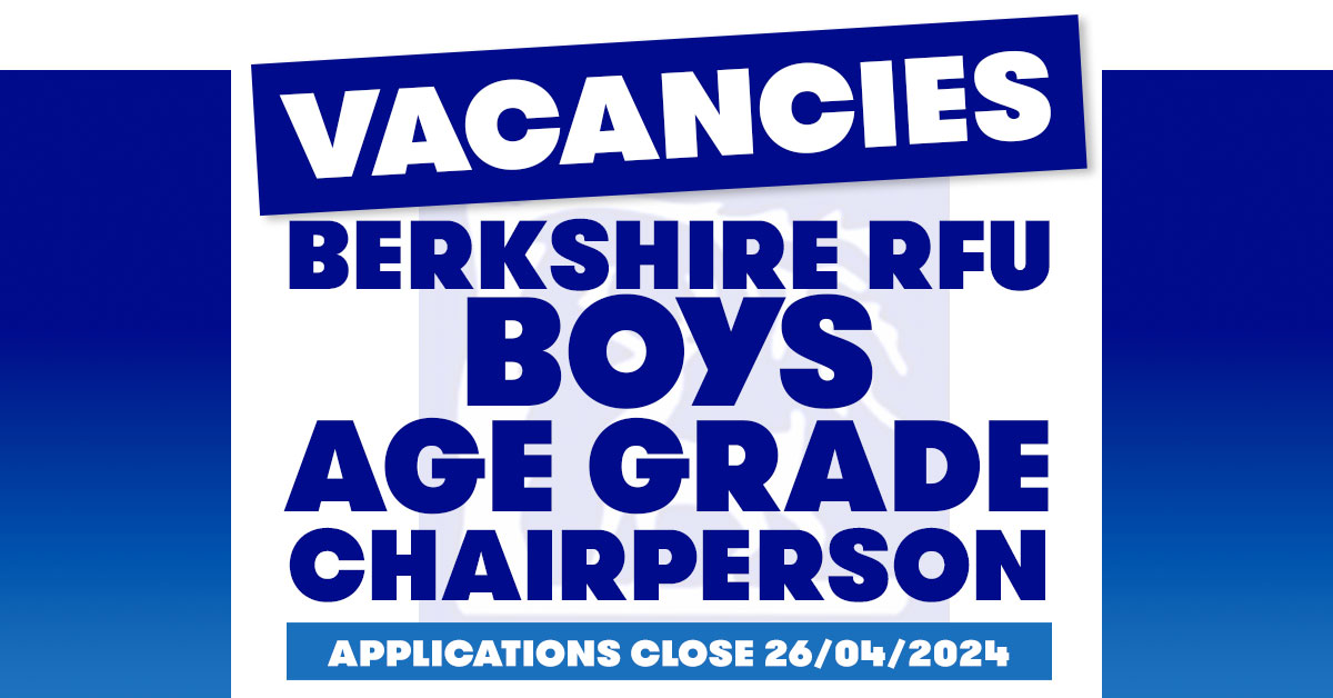 Berkshire RFU, in association with the Rugby Football Union are looking for a Boys Age Grade Chairperson